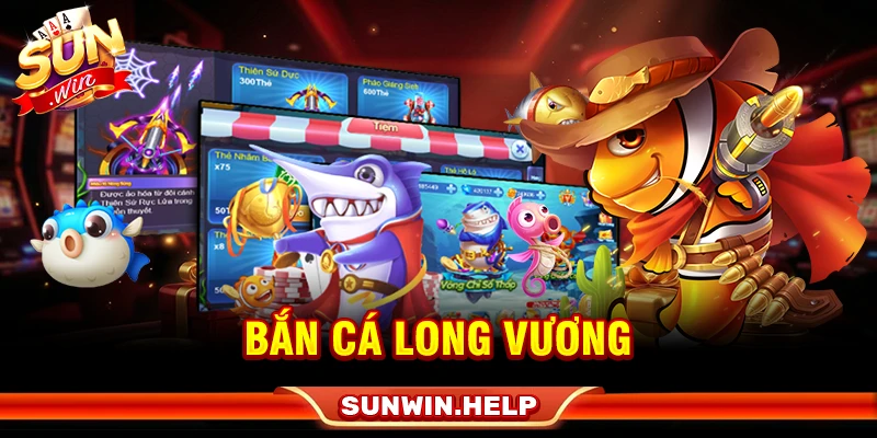 Bắn Cá Long Vương - Cách Săn Boss Và Quản Lý Đạn bắn cá long vương